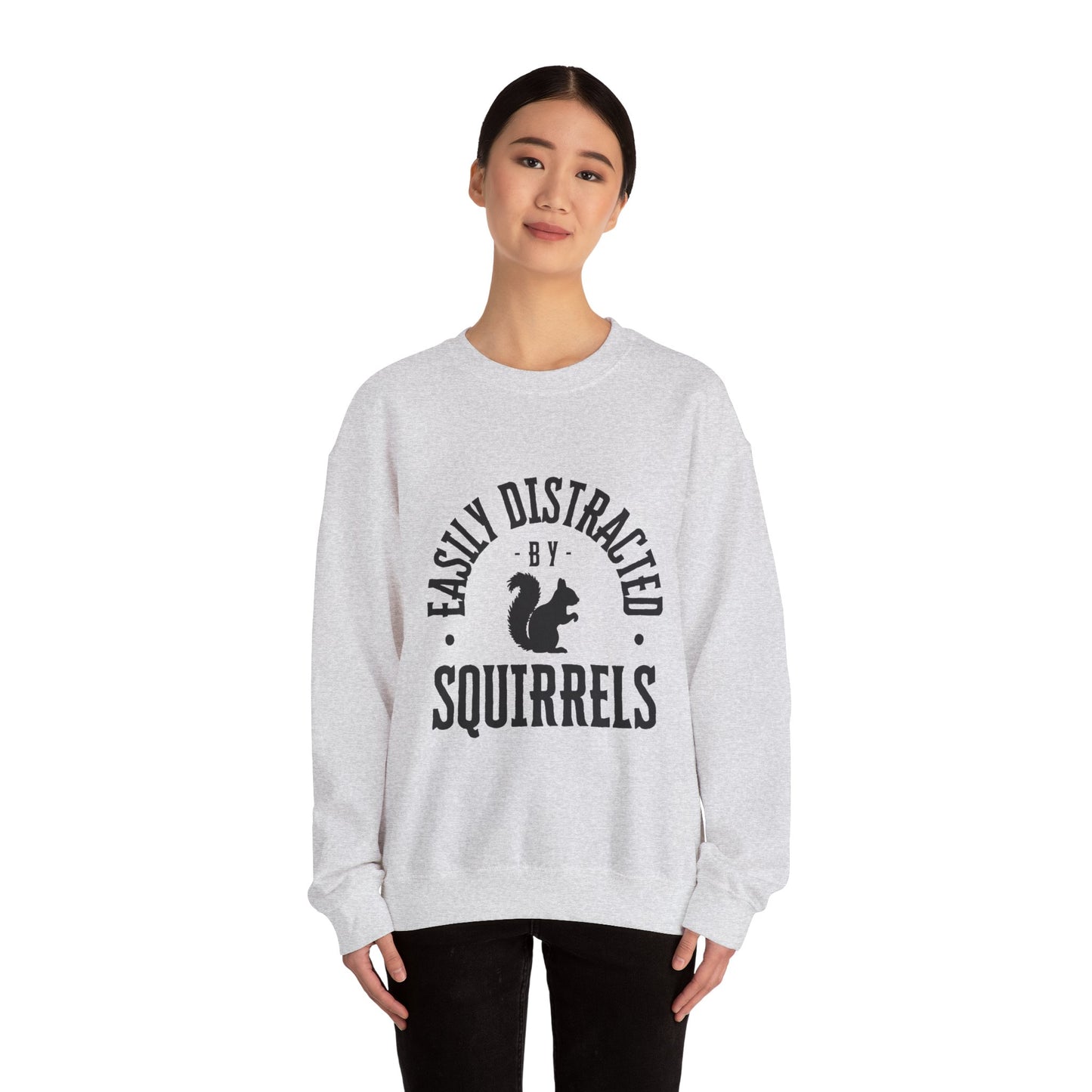 Easily Distracted by Squirrels – A Crewneck for the Quirky and Relatable